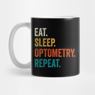 Eat Sleep Optometry Repeat Mug